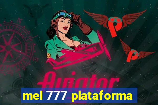 mel 777 plataforma